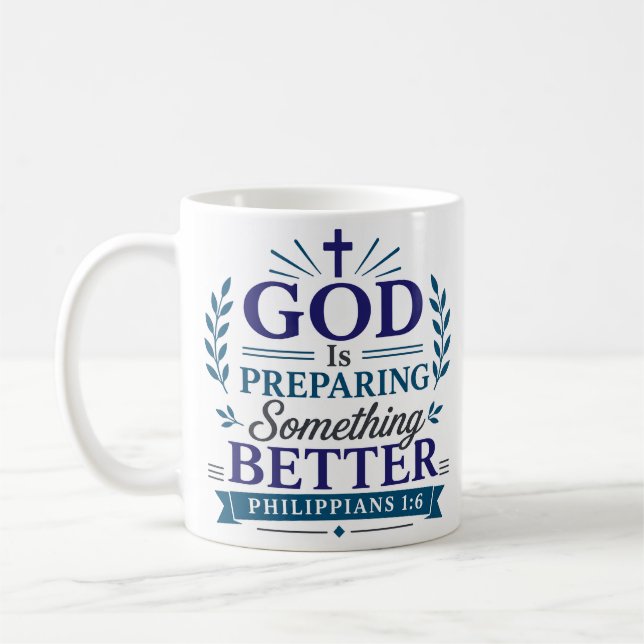 God Prepares Something Better Scripture Quote Coffee Mug (Left)
