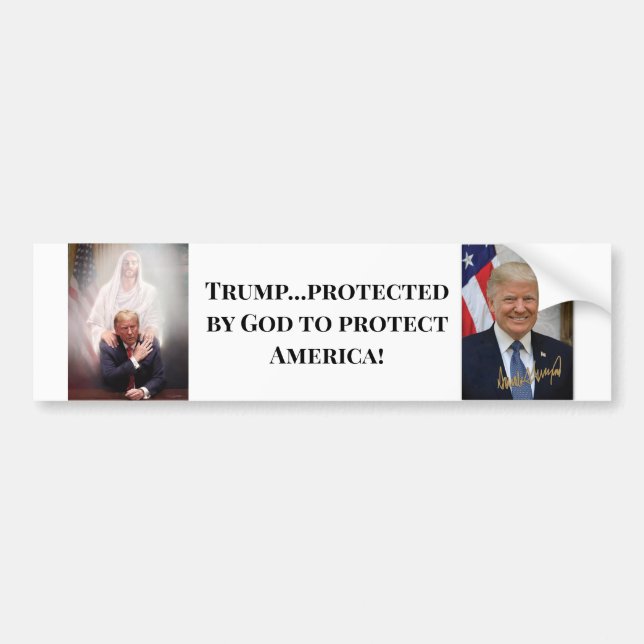 GOD PROTECTED PRESIDENT TRUMP TO PROTECT AMERICA BUMPER STICKER (Front)