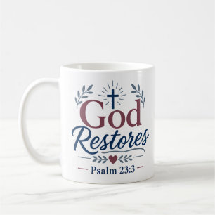 God Restores Christian Faith Quote Coffee Mug