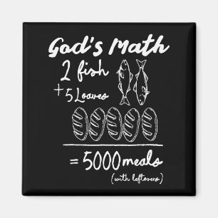 God’s Math 2 Fish 5 Loaves 5000 Meals Tee Magnet