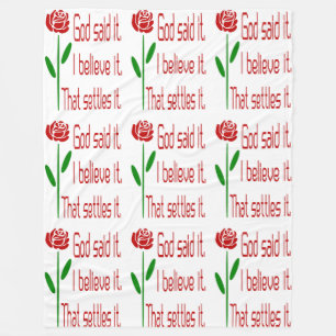 God Said It I Believe It That Settles It Red Rose Fleece Blanket