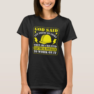 God Said Let There Be Light Electrical Engineer El T-Shirt