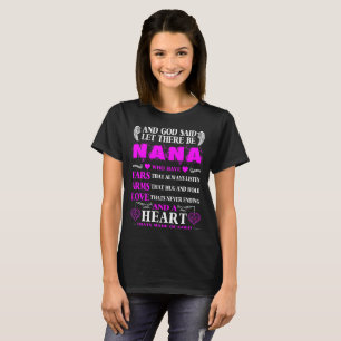 God Said Let There Be Nana Heart Of Gold Tshirt