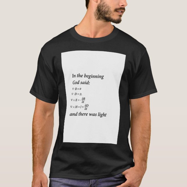 God Said Maxwell Equations T-Shirt (Front)