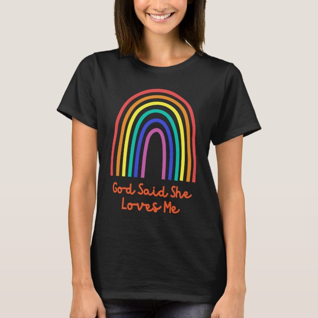 God Said She Loves Me LGBTQ Gay Pride  Idea T-Shirt (Front)