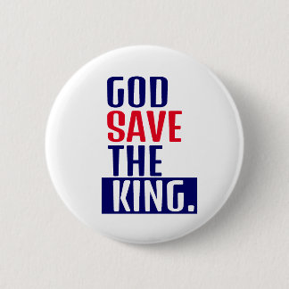 God save the king. 6 cm round badge