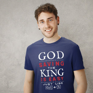 God Save the King Funny T-Shirt