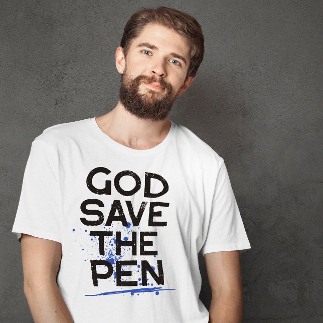 God Save The Pen Funny King Charles III T-Shirt (Creator Uploaded)