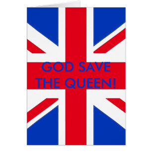 GOD SAVE THE QUEEN!