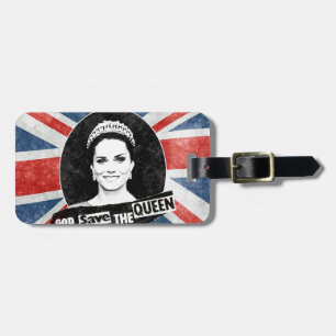God Save The Queen - Kate Middleton Luggage Tag