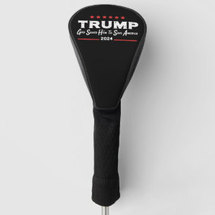 God Saved Him To Save America Trump 47 Golf Head Cover