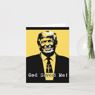 God Saved Me Trump Card