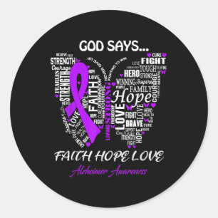 God Say Faith Hope Love Heimer Awareness Gifts Classic Round Sticker