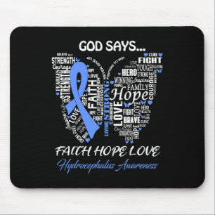 God Say Faith Hope Love Hydrocephalus Awareness Gi Mouse Mat