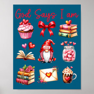 God Say I Am For Kids Girls Women Boys Mens Valent Poster