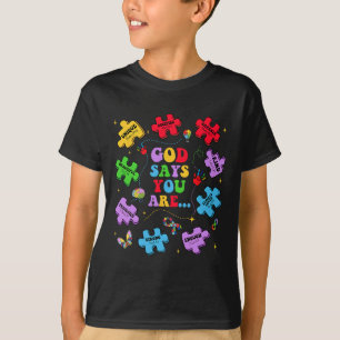 God Say You Are Autism Christian Jesus Bible Verse T-Shirt