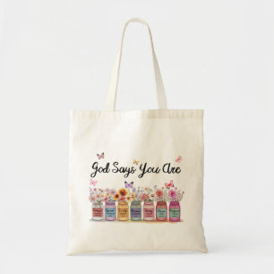 God Say You Are Christian Tote Bag