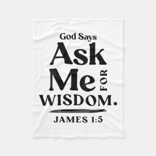 God Says Ask Me For Wisdom James 1 5 Christian (on Fleece Blanket