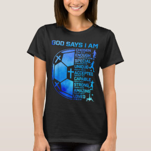 God Says Christian Soccer Faith Graphic Religious T-Shirt