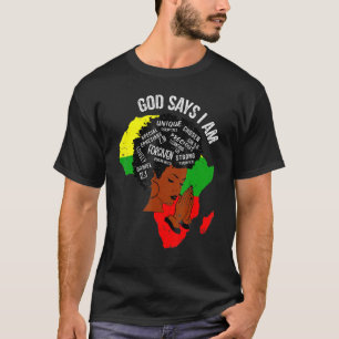 God Says I Am Afro Woman Black History Month Afric T-Shirt