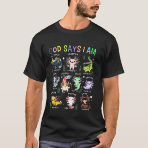 God Says I Am Axolotls Toddler Kids Bible Verse Fu T-Shirt