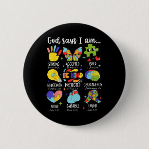 God Says I Am Be Kind Autism Awareness Sped Women  6 Cm Round Badge