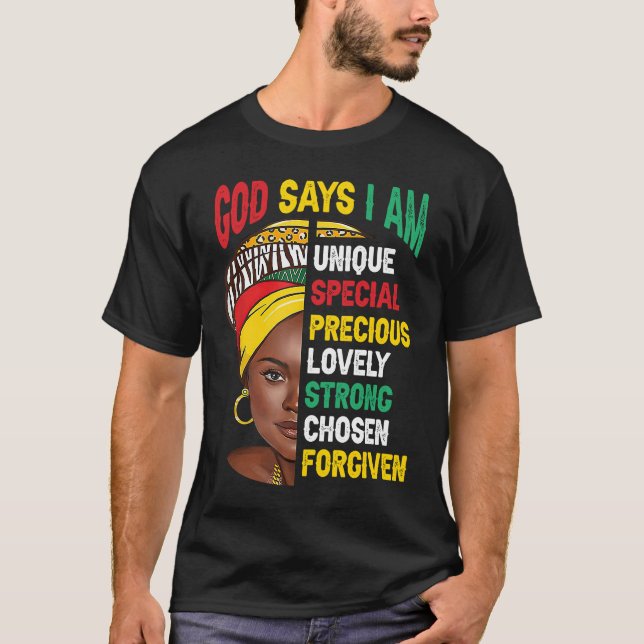 God Says I Am Bible Melanin Girl Black History Mon T-Shirt (Front)