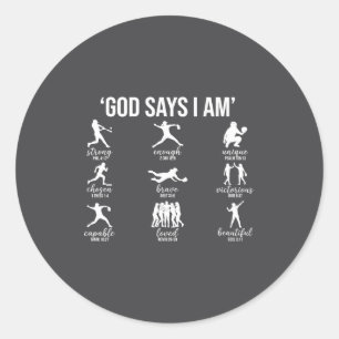 God Says I Am Bible Verse Religious Christian Soft Classic Round Sticker