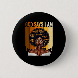 God Says I Am Black History Melanin African Girl W 6 Cm Round Badge