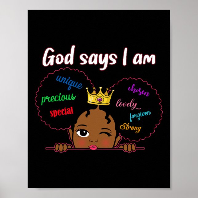 God Says I Am Black Melanin Girl Kids Toddler Prin Poster (Front)