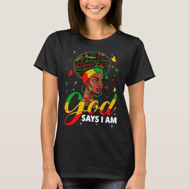 God Says I Am Black Melanin History Month Pride Bl T-Shirt (Front)