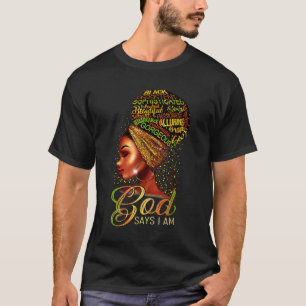 God Says I Am Black Pride African American History T-Shirt