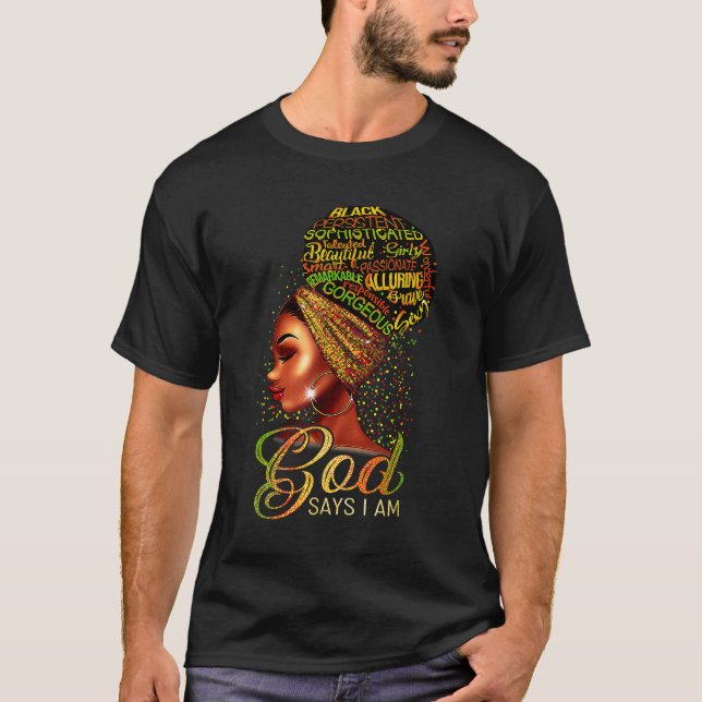 God Says I Am Black Pride African American History T-Shirt (Front)