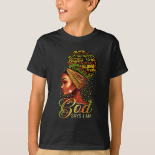 God Says I Am Black Pride African American History T-Shirt