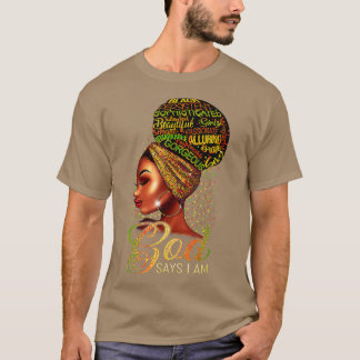 God Says I Am Black Pride African American History T-Shirt