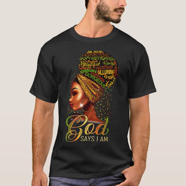 God Says I Am Black Woman Africa Melanin Queen Bla T-Shirt (Front)