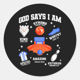 God Says I Am Bowling Lover Men Women Christian Classic Round Sticker