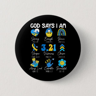 God Says I Am Christian Bible Verse Down Syndrome 6 Cm Round Badge