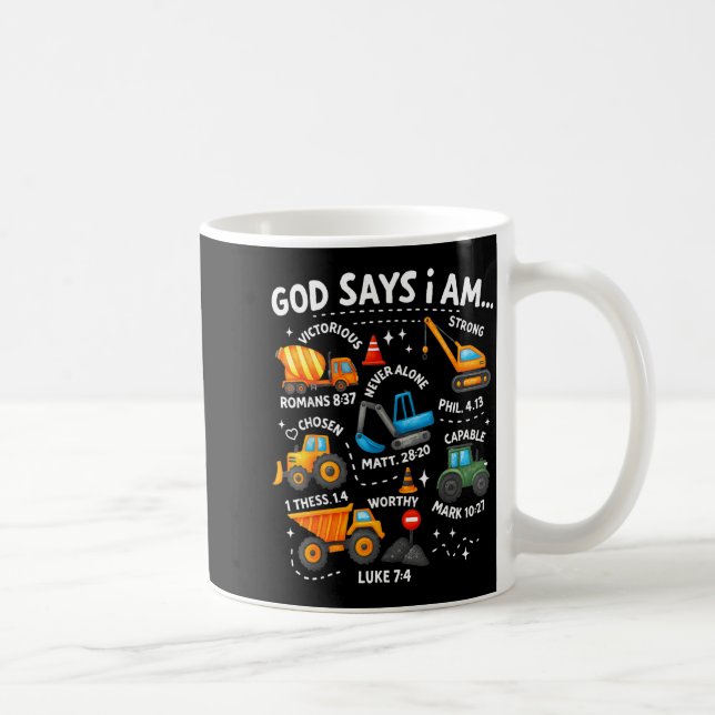 God Says I Am Christian Bible Verses Boys Construc Coffee Mug (Right)