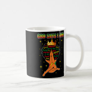 God Says I Am Christian Black Queen Afro Women Mel Coffee Mug