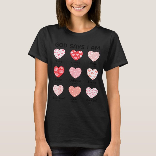 God Says I Am Christian Faith Heart Valentine Jesu T-Shirt (Front)
