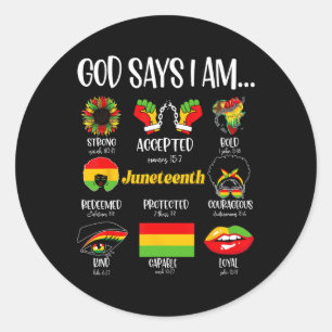 God Says I Am Christian Melanin Black History June Classic Round Sticker