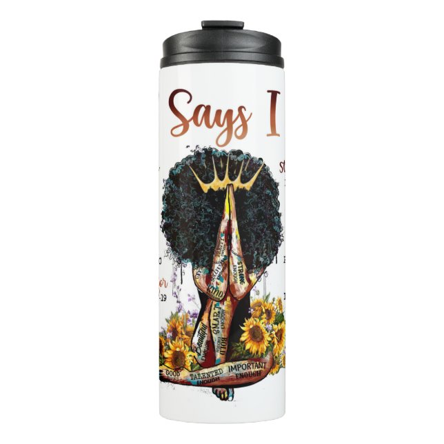 God Says I Am Christian Melanin Sista Black Woman Thermal Tumbler (Front)