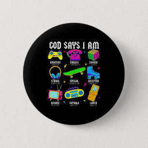 God Says I Am Christian Men Women Kids Retro 80's  6 Cm Round Badge