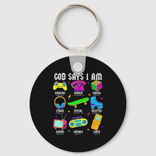 God Says I Am Christian Men Women Kids Retro 80's  Key Ring (Front)