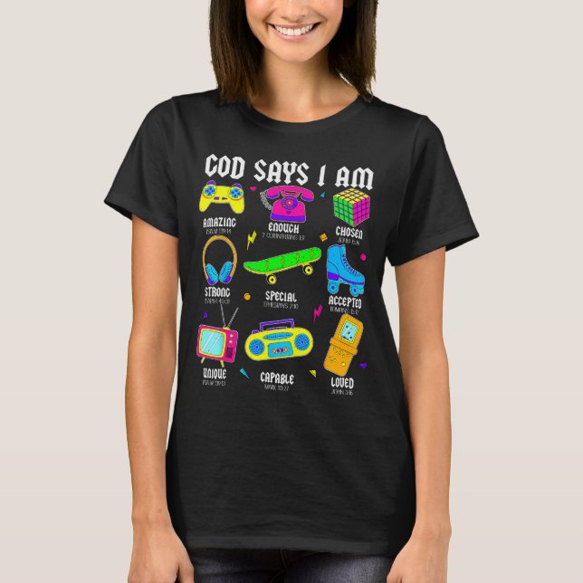 God Says I Am Christian Men Women Kids Retro 80's  T-Shirt (Front)