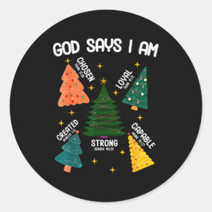 God Says I Am Christmas Tree Lover Men Women Chris Classic Round Sticker