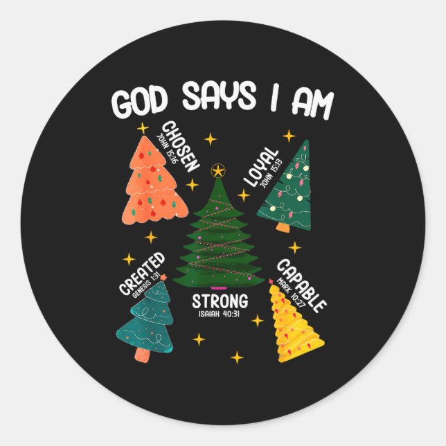 God Says I Am Christmas Tree Lover Men Women Chris Classic Round Sticker (Front)