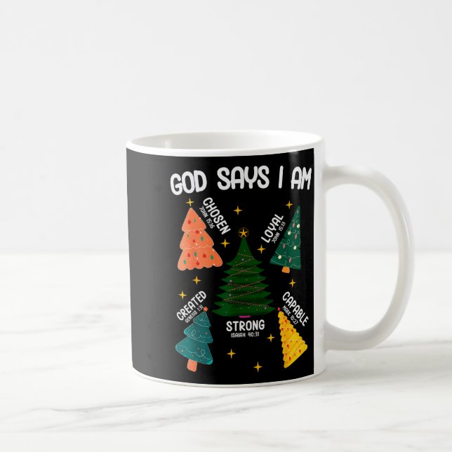 God Says I Am Christmas Tree Lover Men Women Chris Coffee Mug (Right)