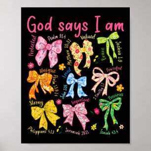 God Says I Am Coquette Bow Floral Christian Mother Poster